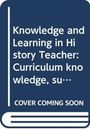 Arthur Chapman: Curriculum, Knowledge and Learning in History Teaching, Buch