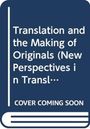„Translation and the Making of Originals (New Perspectives in Transl…“, „Cover coming soon“. Blau-weiße Buch-Cover-Illustration.