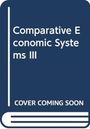 Text: "Comparative Economic Systems III" und "COVER COMING SOON". Darstellung eines Buchcovers in Blau mit weißem Text.