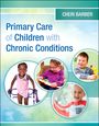 Cheri Barber: Primary Care of Children with Chronic Conditions, Buch