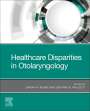 : Healthcare Disparities in Otolaryngology, Buch