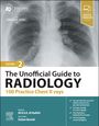 : The Unofficial Guide to Radiology: 100 Practice Chest X-Rays, Buch
