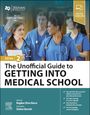 : The Unofficial Guide to Getting Into Medical School, Buch