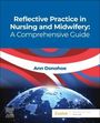 Ann Donohoe: Reflective Practice in Nursing and Midwifery: A Comprehensive Guide, Buch