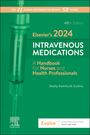 Shelly Rainforth Collins: Elsevier's 2024 Intravenous Medications, Buch