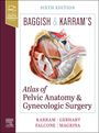 Text: "Baggish & Karram's Atlas of Pelvic Anatomy & Gynecologic Surgery, Sixth Edition". Illustration von Beckenanatomie.