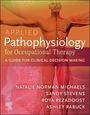 Natalie Michaels: Applied Pathophysiology for Occupational Therapy: A Guide for Clinical Decision Making, Buch