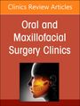 : Gender Affirming Surgery, an Issue of Oral and Maxillofacial Surgery Clinics of North America, Buch