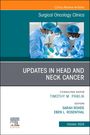 : Updates in Head and Neck Cancer, an Issue of Surgical Oncology Clinics of North America, Buch