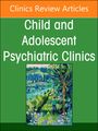 : Complementary and Integrative Medicine Part II: Interventions, an Issue of Child and Adolescent Psychiatric Clinics of North America, Buch