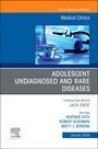 : Adolescent Undiagnosed and Rare Diseases, An Issue of Medical Clinics of North America, Buch