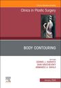 : Body Contouring, An Issue of Clinics in Plastic Surgery, Buch
