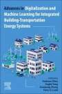 : Advances in Digitalization and Machine Learning for Integrated Building-Transportation Energy Systems, Buch