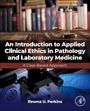 Ifeoma U. Perkins: An Introduction to Applied Clinical Ethics in Pathology and Laboratory Medicine, Buch