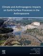 : Climate and Anthropogenic Impacts on Earth Surface Processes in the Anthropocene, Buch