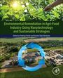 : Environmental Remediation for Agri-Food Industry Using Nanotechnology and Sustainable Strategies, Buch