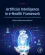 : Artificial Intelligence in E-Health Framework, Volume 1, Buch