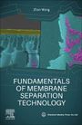 Zhan Wang: Fundamentals of Membrane Separation Technology, Buch