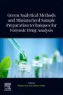 : Green Analytical Methods and Miniaturized Sample Preparation Techniques for Forensic Drug Analysis, Buch