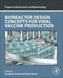 : Bioreactor Design Concepts for Viral Vaccine Production, Buch