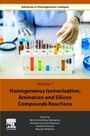 : Homogeneous Isomerization, Amination and Silicon Compounds Reactions, Buch