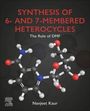 Navjeet Kaur: Synthesis of Six- And Seven-Membered Heterocycles: The Role of Dmf and Its Synthesis, Buch