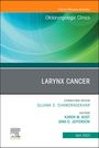 : Larynx Cancer, An Issue of Otolaryngologic Clinics of North America, Buch