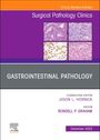 : Gastrointestinal Pathology, an Issue of Surgical Pathology Clinics, Buch