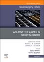 : Ablative Therapies in Neurosurgery, an Issue of Neurosurgery Clinics of North America, Buch