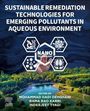 : Sustainable Remediation Technologies for Emerging Pollutants in Aqueous Environment, Buch