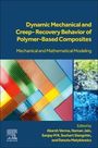 : Dynamic Mechanical and Creep-Recovery Behavior of Polymer-Based Composites, Buch