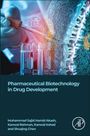 Akash, Muhammad Sajid Hamid (associate professor and chairman at Department of Pharmaceutical Chemistry, Government College University Faisalabad (GCUF), Pakistan.): Pharmaceutical Biotechnology in Drug Development, Buch