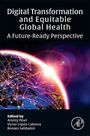 Das Cover zeigt den Titel "Digital Transformation and Equitable Global Health". Ein leuchtender Globus vor dunklem Hintergrund.
