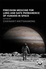 : Precision Medicine for Long and Safe Permanence of Humans in Space, Buch