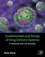 Wujie Zhang: Fundamentals and Design of Drug Delivery Systems, Buch