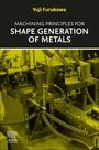 Yuji Furukawa: Machining Principles for Shape Generation of Metals, Buch