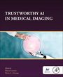 : Trustworthy AI in Medical Imaging, Buch