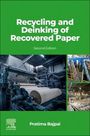 Pratima Bajpai: Recycling and Deinking of Recovered Paper, Buch