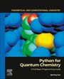 Qiming Sun: Python for Quantum Chemistry: A Full Stack Programming Guide, Buch