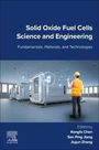 : Solid Oxide Fuel Cells Science and Engineering, Buch