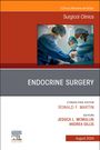 : Endocrine Surgery, an Issue of Surgical Clinics, Buch