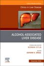 : Alcohol-Associated Liver Disease, an Issue of Clinics in Liver Disease, Buch