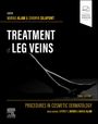 : Procedures in Cosmetic Dermatology Series: Treatment of Leg Veins, Buch