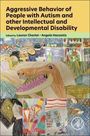 Aggressive Behavior of People with Autism and other Intellectual and Developmental Disability, Buch