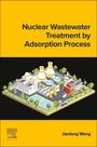 : Nuclear Wastewater Treatment by Adsorption Process, Buch