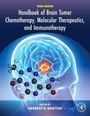 : Handbook of Brain Tumor Chemotherapy, Molecular Therapeutics, and Immunotherapy, Buch