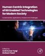 : Human Centric Integration of 6g Enabled Technologies for Modern Society, Buch