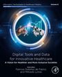 : Digital Tools and Data for Innovative Healthcare, Buch