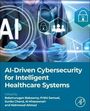 Titel: AI-Driven Cybersecurity for Intelligent Healthcare Systems. Hände mit blauen Handschuhen, medizinische Symbole.