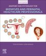 Tom McEwan: Anatomy and Physiology for Midwives and Perinatal Healthcare Professionals, Buch